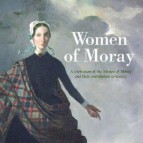 Women of Moray, edited by Susan Bennett et al, 2012 (cover detail)