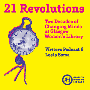 21 Revolutions Podcast #6: Leela Soma