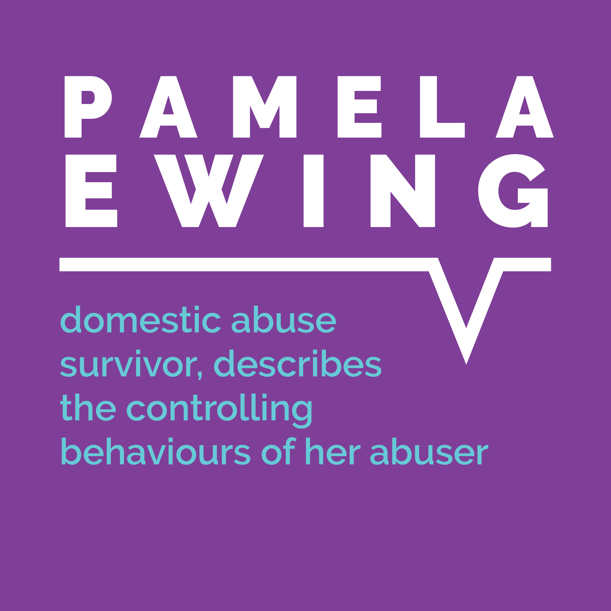 Pamela Ewing, domestic abuse survivor, describes the controlling behaviours of her abuser