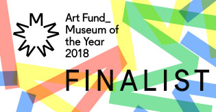 Art Fund Museum of the Year 2018 Finalist