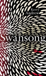 Book cover of Swansong by Kerry Andrew, black, white and black cover with whitefeathers