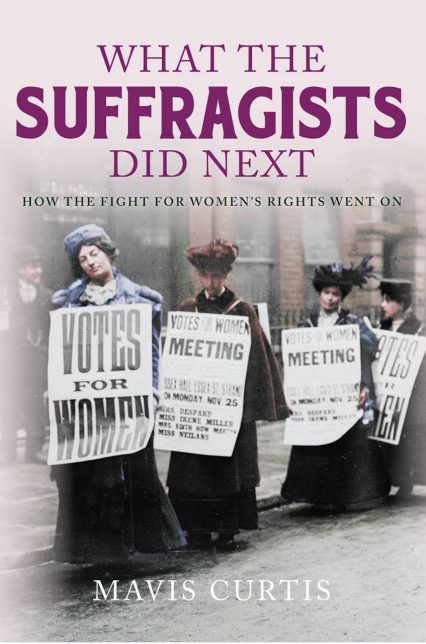 Cover of the book showing four women in early 20th century clothes carrying placards with slogans asking for "Votes for Women"