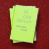 Be Like Teflon by Jasleen Kaur. The book has bright green cover with the text in capital letters in a silver font.