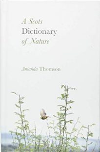 A Scots Dictionary of Nature by Amanda Thomson