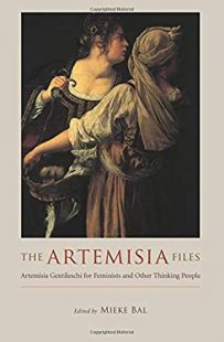 The Artemisia Files edited by Mieke Bal