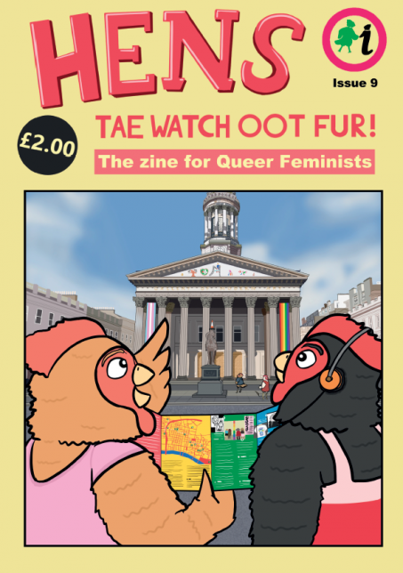 Hens Tae Watch Oot Fur Issue 9 cover featuring two Hens looking at GWL's Stride with Pride map in front of Glasgow's Gallery of Modern Art, which has been decorated with Rainbow and Trans Pride flags