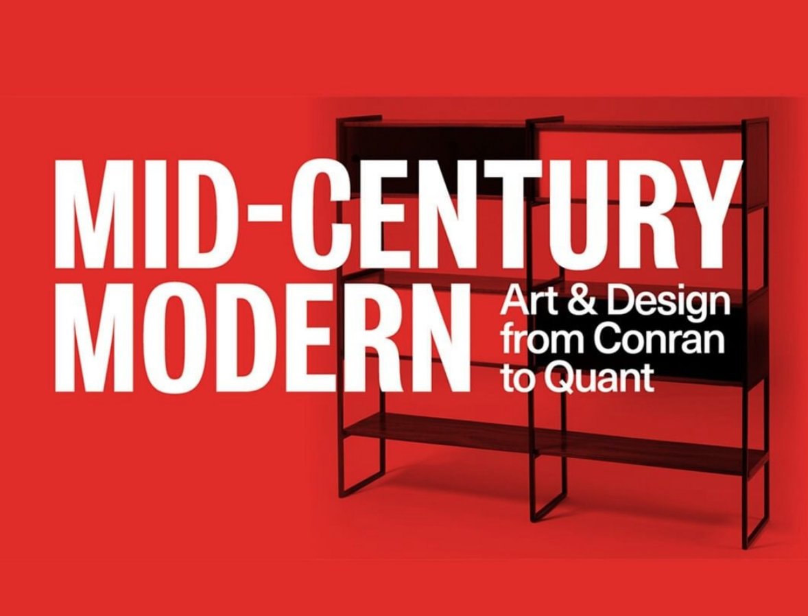 A poster for the exhibition. A bright red background is overlayed with a photo of a wooden bookshelf with metal frame. In front of this is large white capital letters reading 'Mid-century modern'. In smaller white lettering to the right it reads 'Art & Design from Conran to Quant'