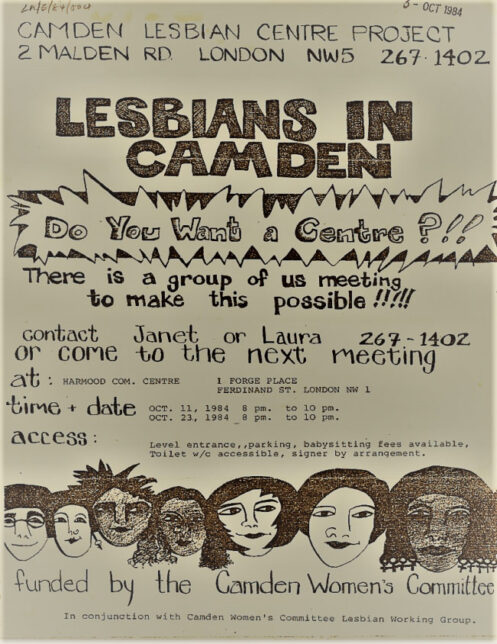 Flyer for Camden Lesbian Centre Project. In bold all-caps, the text reads "LESBIANS IN CAMDEN"; underneath, in bubble writing in a ragged cloud, it continues "Do You Want a Centre?!!" It then states that a group of women are meeting to make this happen, and gives details of a meeting at 1 Forge Place in Oct 1984. Along the bottom, an illustration of seven different womens faces and a tagline that reads "funded by the Camden Womens Committee".