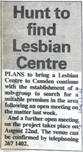 'Hunt to find Lesbian Centre', cutting from Camden Chronicle (July 1985). Text details the establishment of a new sub-group to hunt for CLCBLG premises, and an open meeting happening on 22 August 1985.