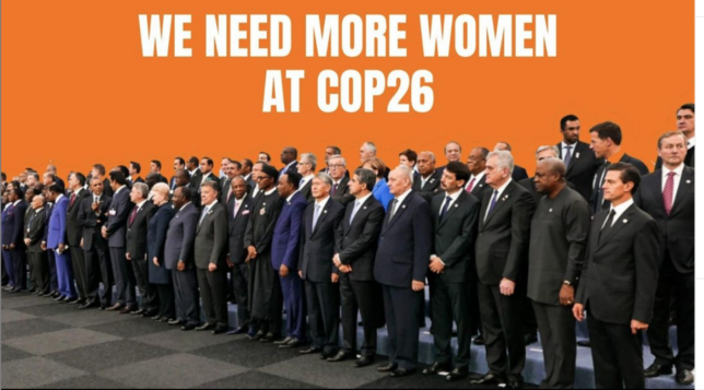 Image of all men politicians standing at a conference, with text above 'WE NEED MORE WOMEN AT COP26'