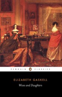 Book cover of Wives and Daughters by Elizabeth Gaskell