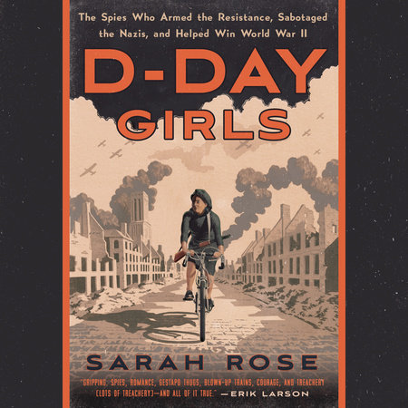 This is the cover of Sarah Rose's 2019 Biography of female SOE agents, D-Day Girls