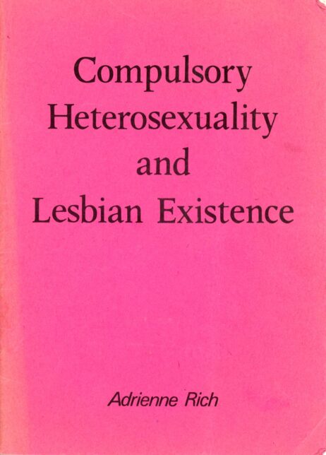 Booklet with pink cover titled Compulsory Heterosexuality and Lesbian Existence by Adrienne Rich