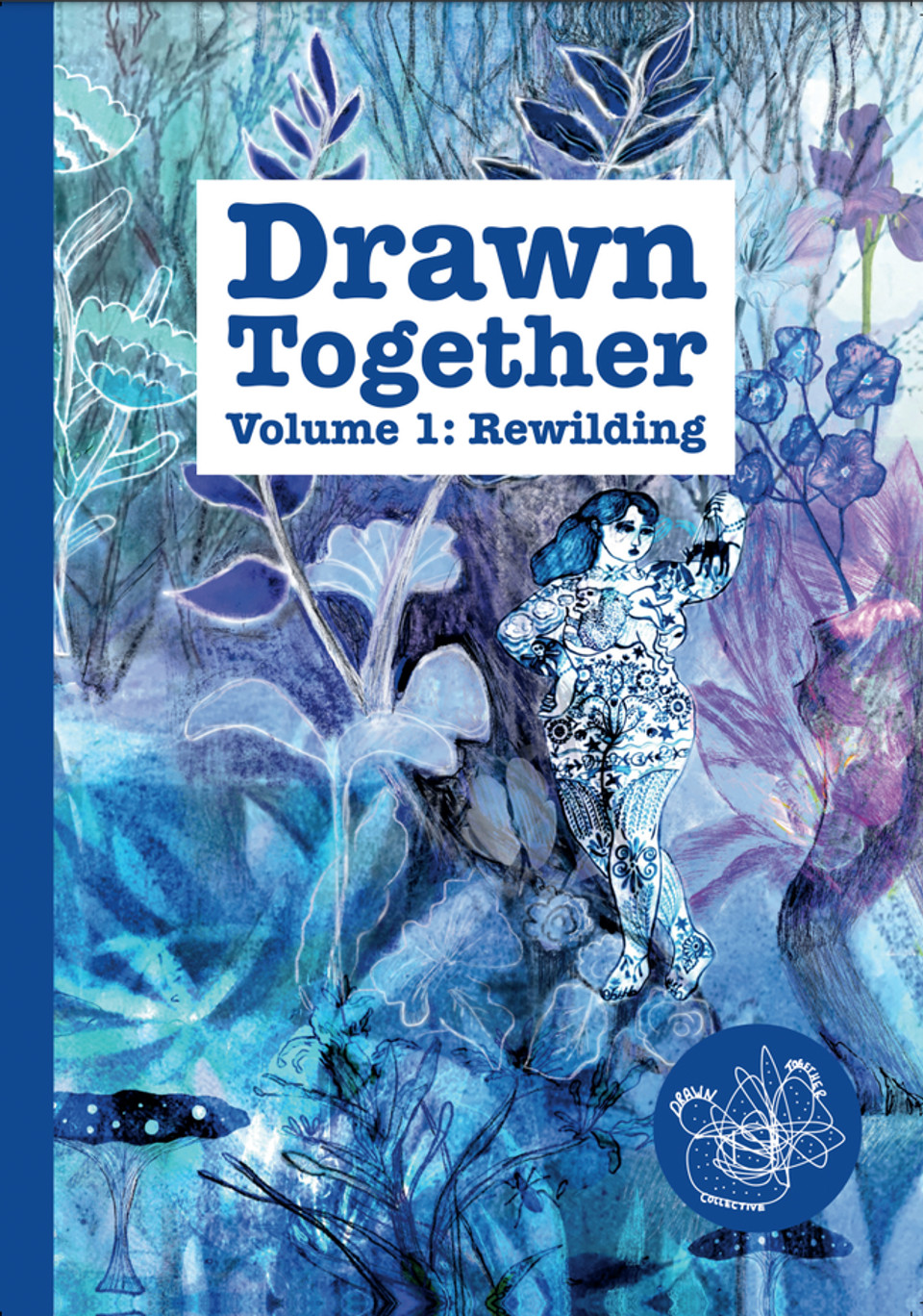 Drawn Together: volume 1: Rewilding