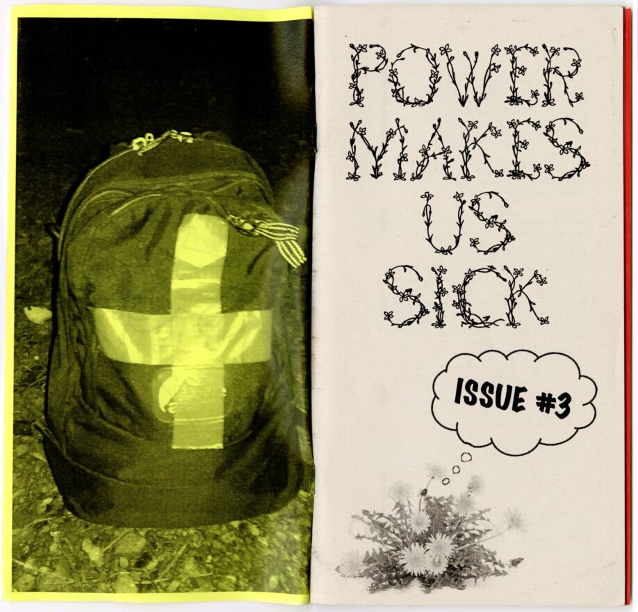 Inside cover and title page of the Power Makes Us Sick zine, with the title in a floral typeface and 'Issue #3' in a thought bubble coming out of a cluster of flowers. Opposite is a photo of a backpack with a medical cross on it.