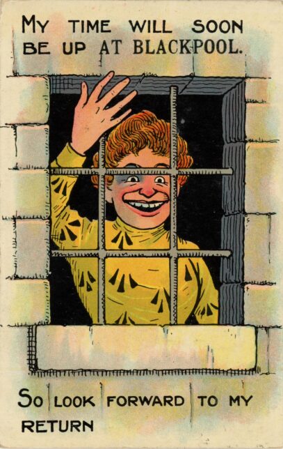 Postcard with a caricature of a woman in a prison uniform, waving from beehind bars, with the caption  'MY TIME WILL SOON BE UP AT BLACKPOOL. SO LOOK FORWARD TO MY RETURN'