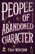 Purple book cover with gold illustrations of a tooth, a ring, a key, a spider, a flower, a pair of scissors and a scalpel. Text reads 'People of Abandoned Character - Clare Whitfield'