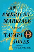 Blue book cover with a gold tree on the front that has a break in its base. Text reads 'An American Marriage - A novel by Tayari Jones - author of Silver Sparrow'