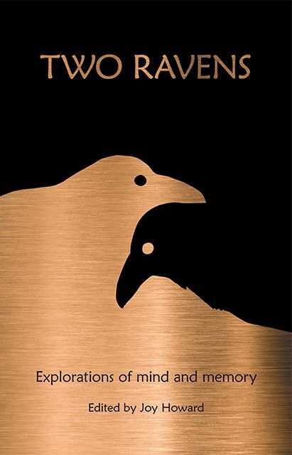 Book cover of Two Ravens: Explorations of mind and memory, published by Grey Hen Press