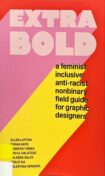 The front cover for the book Extra Bold, the title is light pink with a very long pink shadow, there is text with a very long yellow shadow and the background is red