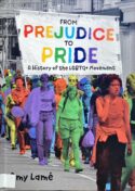 The front cover for the book Prejudice to Pride, it has a photo of a pride rally where each person is a coloured a different colour