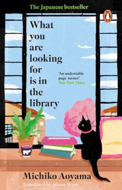 Book cover of What You Are Looking For Is In The Library by Michiko Aoyama