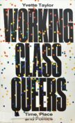 The front cover for the book Working Class Queers, the title takes up the entire cover, the background is white and everything is covered in multicoloured polka dots